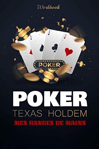 poker Texas Holdem - mes ranges de mains - workbook: tableaux de range à remplir - grilles push/fold - exemples de ranges (French Edition)