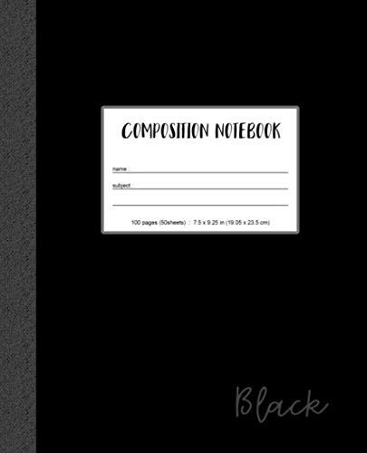 Composition Notebook Black: lined and wide ruled paper notebook for Sketching , Writing , Notes : ( High school / Home school / College ) : 7.5"x9.25" size (Composition Notebook simple color)