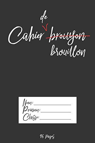 Cahier de brouillon 96 pages: Cahier de brouillon petit format 15x22 cm Rigolo avec emploi du temps (French Edition)