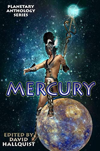 Planetary Anthology Series: Mercury (Tuscany Bay's Planetary Anthology Series)