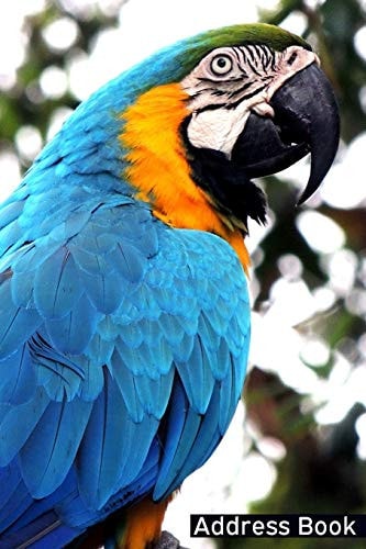 Address Book Macaw Parrot Cover Organizer Your All Address Notebook with Anniversaries and Birthdays Size6x9, 110 Pages,