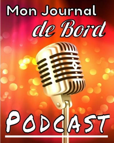 Mon journal de bord podcast: Carnet de bord pour planifier vos contenus Podcast. Organisez les feuilles de travail, interviews, émissions ... qui vous écoute. 121 pages (French Edition)