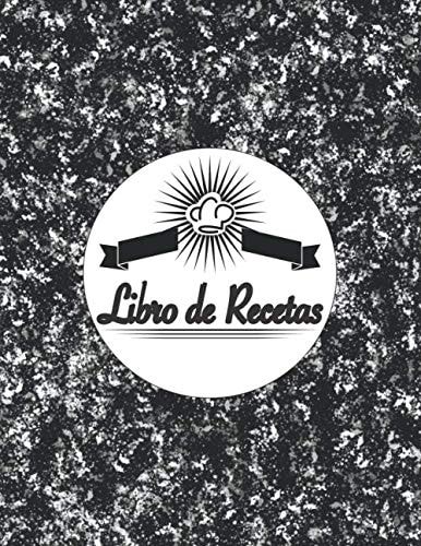 Libro de Recetas: Recetario de cocina en blanco para tus platos favoritos - Aprox. A4 (Spanish Edition)