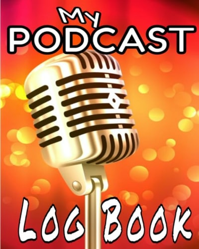 My podcast log book: Dashboard to plan your podcast content. Organize worksheets, interviews, shows and more. Discover your voice, tell your story and ... that listens to you. 8X10. 121 pages.