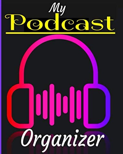 My podcast organizer: Plan your podcast content with this dashboard.Organize worksheets, interviews, shows etc...Discover your voice, tell your story ... that listens to you. 8X10. 121 pages