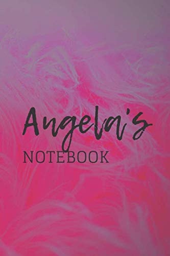 ANGELA’S NOTEBOOK: Cool & Personalized Gift Notebook ,for Girl, Girlfriend, Lined Notebook / Journal Gift, Angela, elegant interior, gifts idea for wife, women and girl.