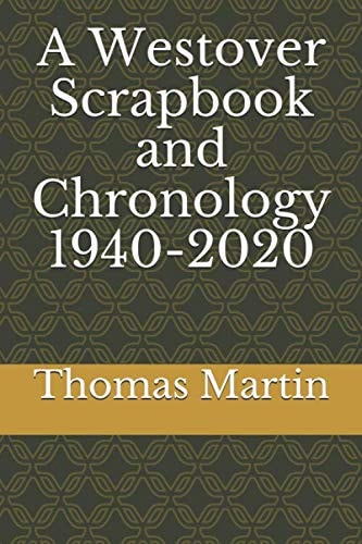 A Westover Scrapbook and Chronology 1940-2020