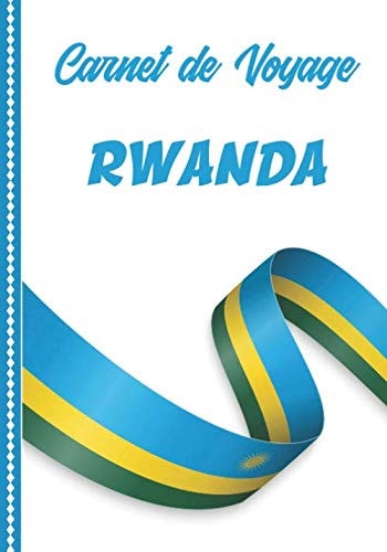Carnet de Voyage Rwanda: Guide à Remplir de vos Histoires et Anecdotes pour un Séjour à la Carte, 108 pages ILLUSTREES, Cadeau à Offrir Fabriqué en France. (French Edition)