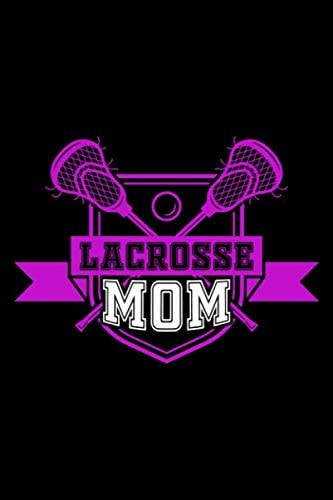 LACROSSE MOM: Lined Journal, Diary, Notebook, 6x9 inches with 120 Pages