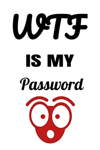 WTF Is My Password: Password Book Log Book Password Tracker Cover Black Frame 6" x 9" (Password Logbook)