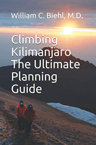 Climbing Kilimanjaro The Ultimate Planning Guide