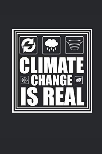 CLIMATE CHANGE IS REAL: Luftverschmutzung Klimaschutz Notizbuch CO2 Klima Notebook Klimawandel Journal 6x9 liniert