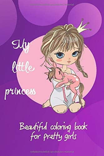 My little princess - Beautiful coloring book for pretty girls: 50 beautiful paintings with enchanting princesses - 6x9 (German Edition)