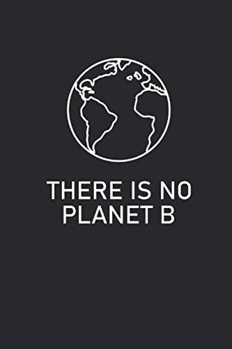 THERE IS NO PLANET B: Luftverschmutzung Klimaschutz Notizbuch CO2 Klima Notebook Klimawandel liniert lined Journal 6x9