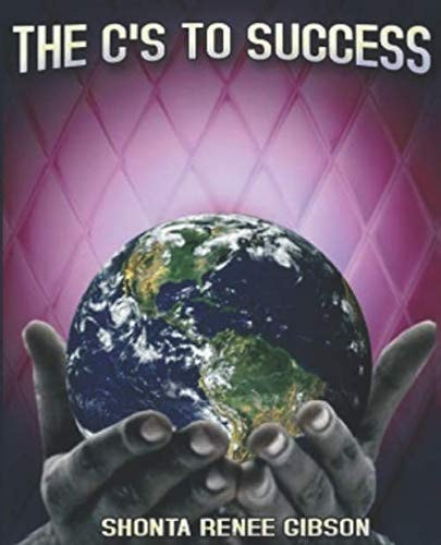 THE C'S TO SUCCESS