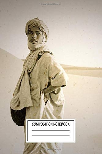Composition Notebook: Landscapes Morocco Berber Man Travel Prints Wide Ruled Note Book, Diary, Planner, Journal for Writing