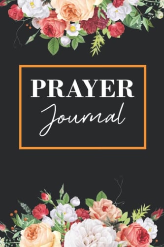 Prayer Journal: Gratitude Prayer Log Book Notebook Devotional Notes Organizer