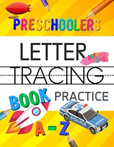 Preschoolers Letter Tracing Book Practice: Alphabet Handwriting Practice Workbook for Pre K, Kindergarten and Kids Ages 3-5 Reading And Writing