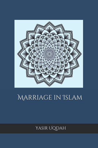 Marriage in Islam: Peaceful Co-existence or Amicable Separation