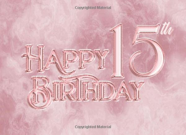 Happy 15th Birthday: Guest Book For Sweet 15 Pink Rose Cover