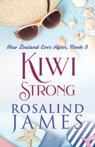 Kiwi Strong (New Zealand Ever After)