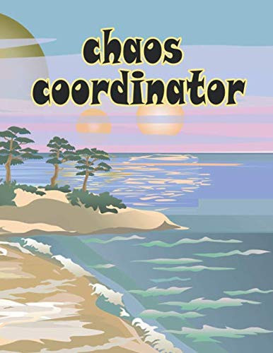 Chaos Coordinator: To Do List Notebook