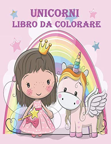 Unicorni - Libro da Colorare per Bambini: Impressionante divertente libro da colorare per unicorno per bambini dagli 8 ai 12 anni, pagina magica dell'unicorno da colorare (Italian Edition)