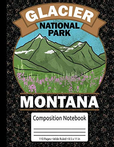 Vintage Glacier National Park Souvenir Retro Montana Mountains Gifts Retro Glacier National Park Composition Notebook Wide Ruled 110 Pages 8.5 x 11 in: Montana Glacier Journal
