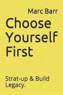 Choose Yourself First Strat-Up and Build Legacy