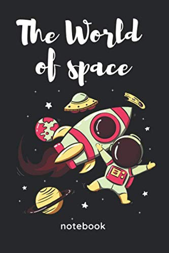 The World of Space Space Notebook (Lined Journal, 110 Pages, 6 X 9 Inches)