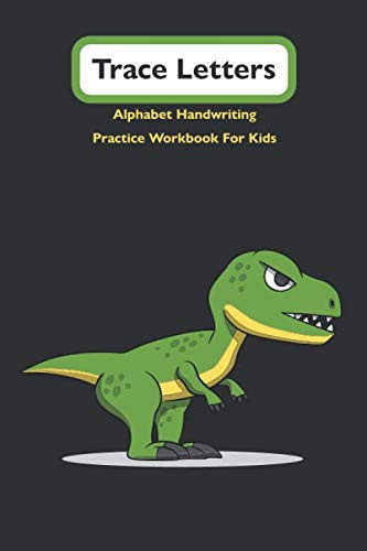 Trace Letters: Alphabet Handwriting Practice Workbook for Kids Preschool Writing Workbook with Sight Words for Pre K, Kindergarten and Kids Ages 3+. ABC Print Handwriting Book