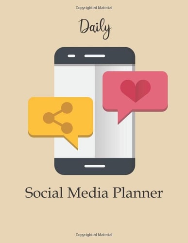 Daily Social Media Planner: Content Planner, Marketing Strategy Tracker, Content Calendar, Social Media Workbook