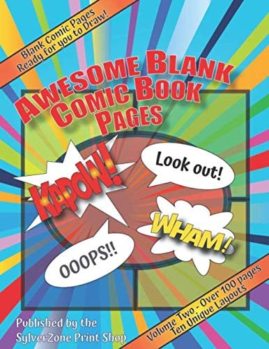 Awesome Blank Comic Pages-Volume Two: Ten different layouts, ideal for adults and kids who love to draw comic style (Comic Books)
