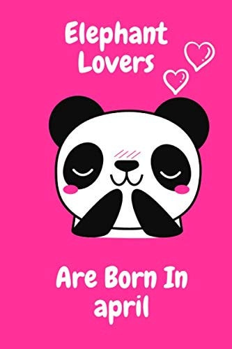 Panda lovers are born in april: Journal / Notebook Birthday Gift for panda Lovers Women, Men, Boss, Friends, panda Moms. Funny panda Lover Notebook Gifts for Women / Perfect gift for panda Moms