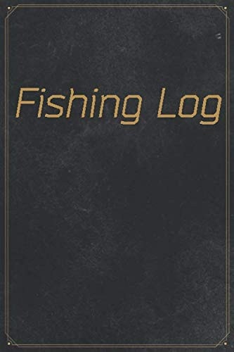 Fishing Log: The Standard Fishing Log Book for the Tackle Box | 50+ Double Sided Pages to Log Fishing Trips and Details | Fishing Journal Diary Report | 6x9 Format
