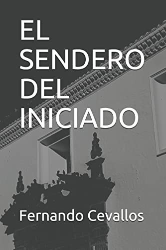 El Sendero del Iniciado En La Sombra de la Leyenda de Cantuña