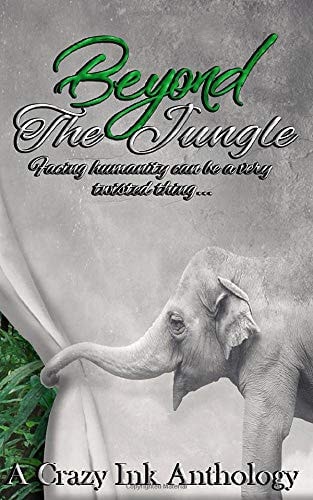 Beyond the Jungle A Crazy Ink Anthology