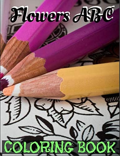 ABC COLORING BOOK: FLOWERS