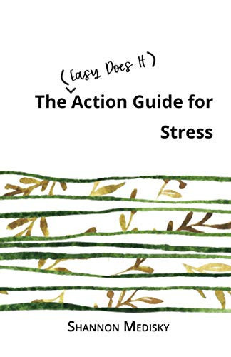 The Easy Does It Action Guide for Stress (Easy Does It Action Guides)
