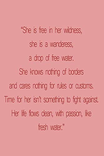 She is free in her wildness, she is a wanderess, a drop of free water: 6x9 inches Blank pink Ruled Lined beautiful composition Notebook/journal/diary ... Notes | Perfect cute gift for kids and girls.