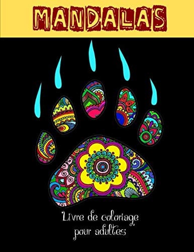 Mandalas Livre de Coloriage Pour Adultes: Mandalas livre de coloriage anti-stress | Livre de coloriage pour adultes avec des dessins relaxants | Livre ... se calmer pour les adultes (French Edition)