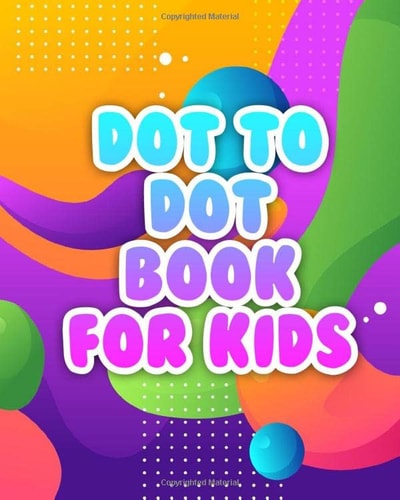 dot to dot book for kids: Connect the Dots Puzzles for Fun and Learning