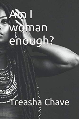 Am I Woman Enough?