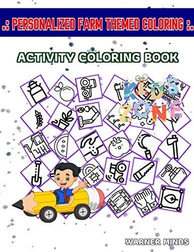 Personalized Farm Themed Coloring Activity and Coloring Book 45 Funny for Boys Ages 8-12 Saw, Plant, Seeding, Horse, Watermelon, Tractor, Tomatoe, Plant Image Quiz Words and Coloring Book