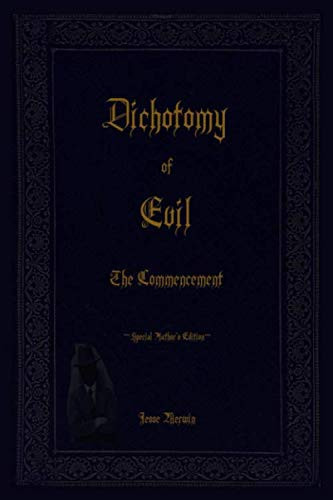 Dichotomy of Evil the Commencement Special Author's Edition