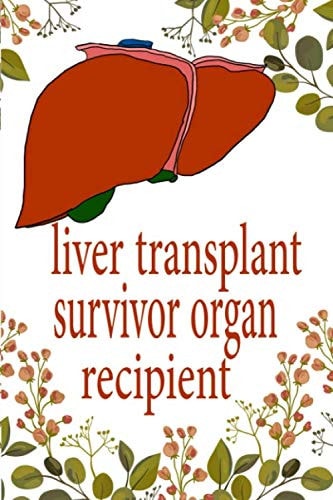 liver transplant survivor organ recipient: Composition Notebook with 110 page and size 6*9 (best gift for women/men)