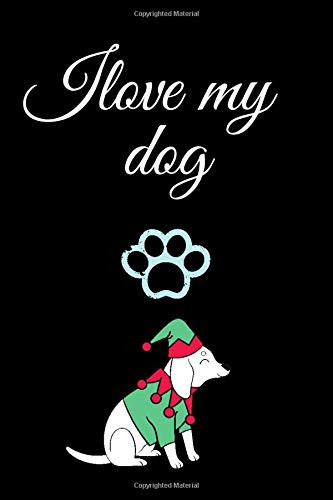 I Love My God Journal Notebook, Best Gift for All Lovers Animals Dogs ... Perfect Book for You 120 High Quality Pages,Perfect Size 6 X 9