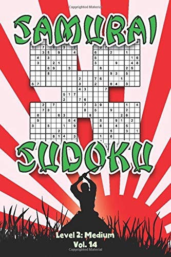 Samurai Sudoku Level 2: Medium Vol. 14: Play Samurai Sudoku With Solutions 9x9 Grids Overlap Medium Level Volumes 1-40 Sudoku Variation Travel Paper ... Challenge Genius All Ages Kids to Adult Gift