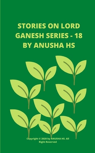 Stories on Lord Ganesh Series - 18 From Various Sources of Ganesh Purana