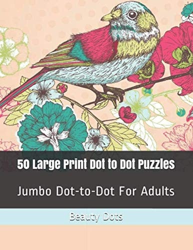 50 Large Print Dot to Dot Puzzles: Jumbo Dot-to-Dot For Adults (Flowers, Butterflies, Sealife and Landscapes Dot Puzzles)
